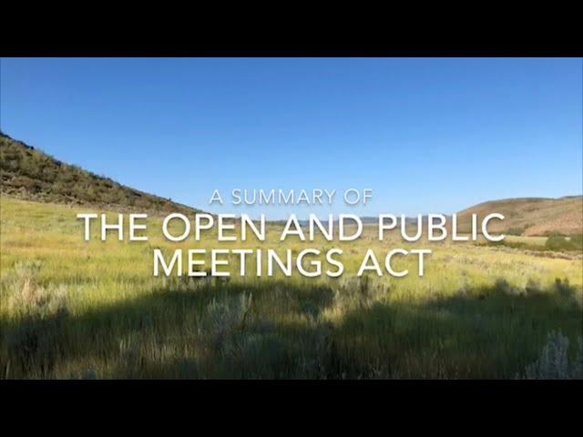 A Summary of the Open and Public Meetings Act