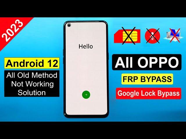 OPPO 2023 Android 12 Frp Bypass | OPPO Android 12 Google Lock Bypass | OPPO Frp Android 12 | OPPO |