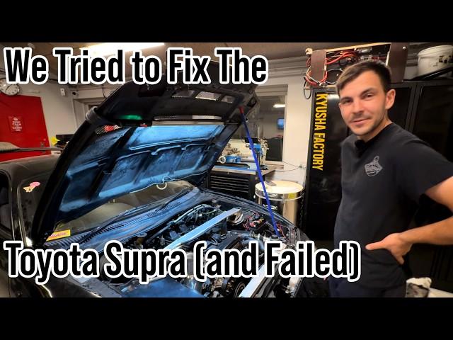 We Tried to Fix The Toyota Supra (and Failed)