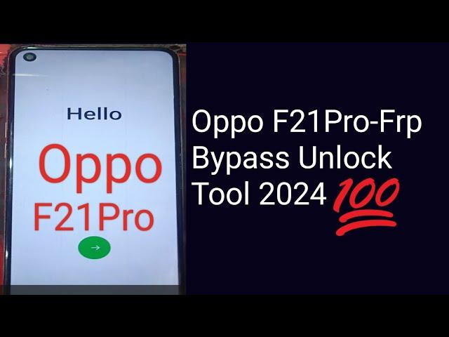 Oppo F21Pro-CPH2163(frp)Google Accounts Remove this Unlock Tool 2024⏭️the Mobile Care082024