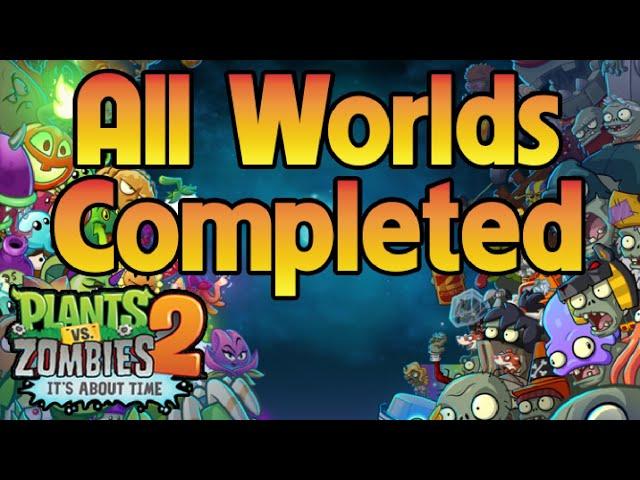 Plants vs Zombies 2: All Worlds Completed (without leveled up plants)