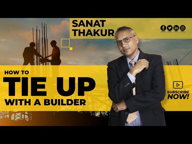 HOW TO TIE UP WITH BUILDER? | SANAT THAKUR | #realestate #motivation #realestateagent #success