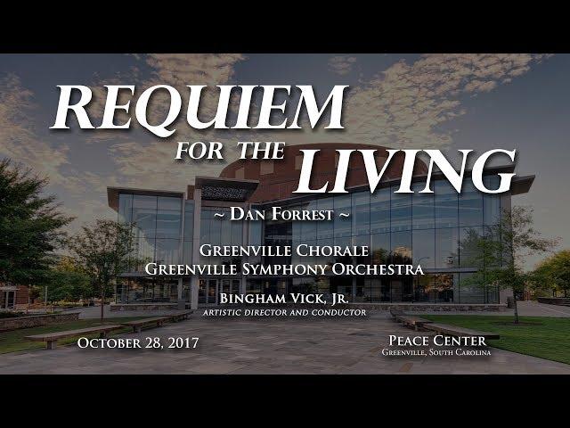 Requiem for the Living by Dan Forrest (Full Orchestra Version) - Greenville Chorale