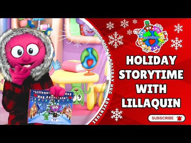 Lillaquin's Holiday Hug Adventure | A Magical Storytime for Kids #holidaystory #childrensstorybook