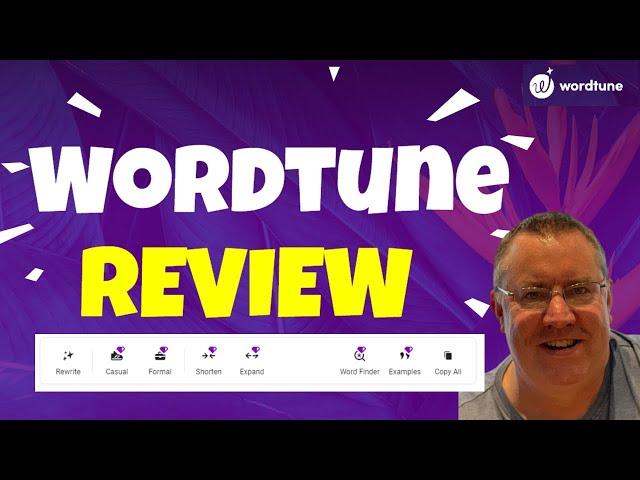 Wordtune Review -  Wordtune Honest Review and Demo  AI Content Rewriting Tool 