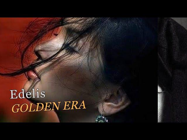 ▶ Edelis -   Golden Era ( FULL ALBUM 2023)