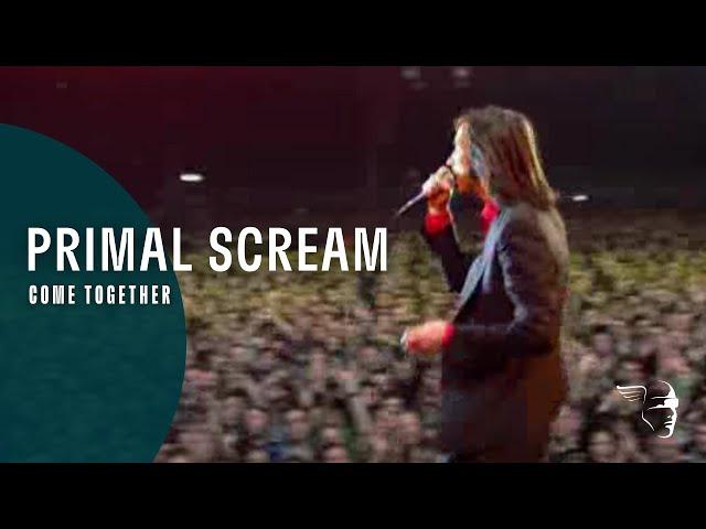 Primal Scream - Come Together (Screamadelica Live)