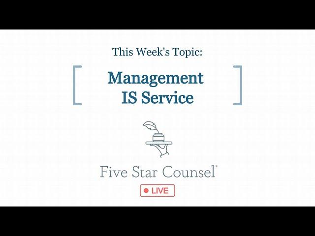 Five Star Counsel LIVE - Management IS Service (12/10/20 )