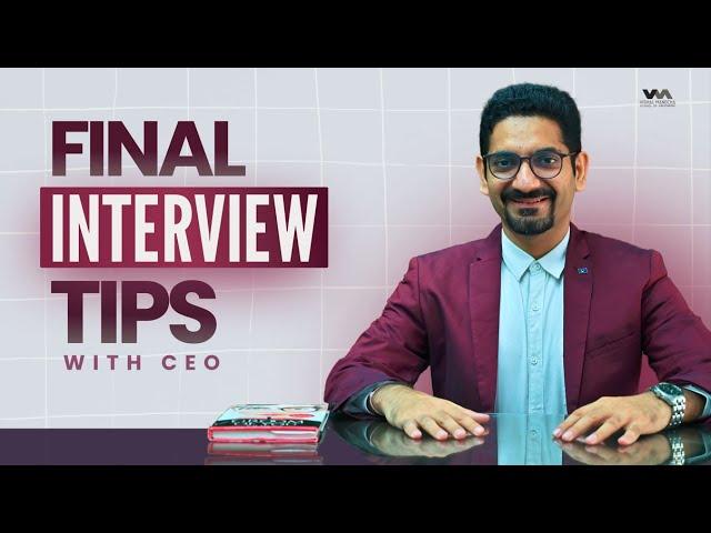 5 FINAL interview tips:  Nailing an interview  with a CEO