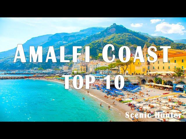 10 Best Places To Visit In Amalfi Coast | Italy Travel Guide