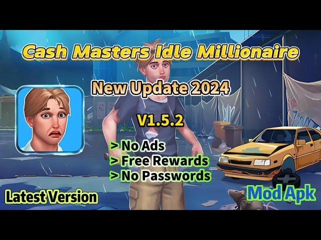 Cash Masters Idle Millionaire v1.5.2 | New Update 2024 | No Ads Free Rewards | Mod Apk