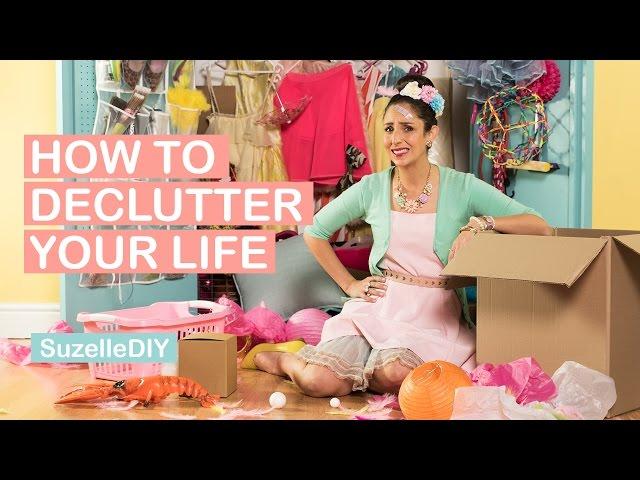 How to Declutter Your Life