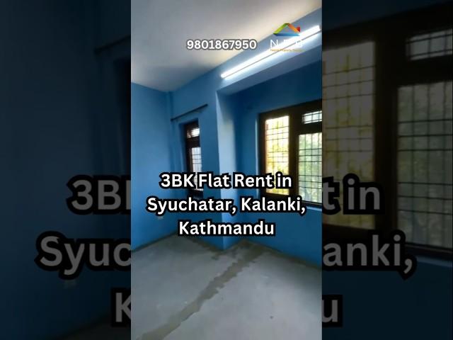 3BK Flat Rent in Syuchatar, Kalanki, Kathmandu. Rs.15,000/Month