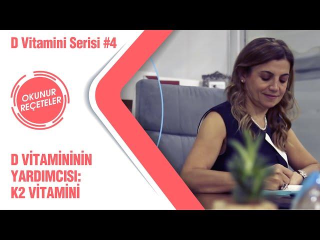 D Vitaminin Yardımcısı: K2 Vitamini, Neden Gerekli? Görevleri Nelerdir? (D Vitamini Serisi #4)