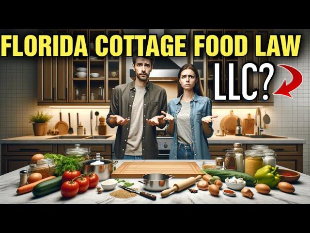 Do you Need an LLC for Cottage Food in Florida? [ Florida Cottage Foods Laws ]