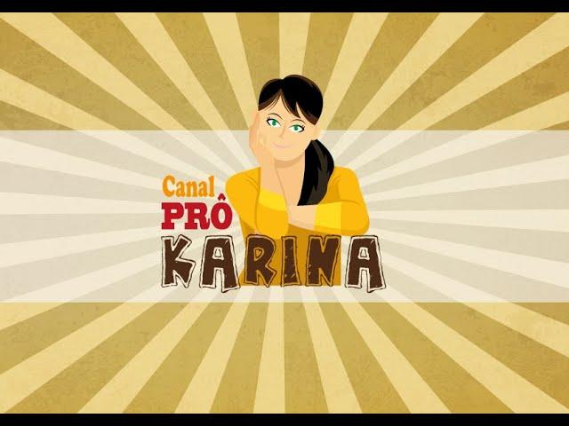 VINHETA CANAL PRÔ KARINA