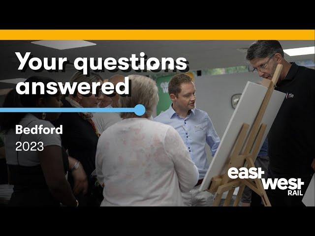 East West Rail: Your Questions Answered 3 -- Bedford community drop-in event May 2023