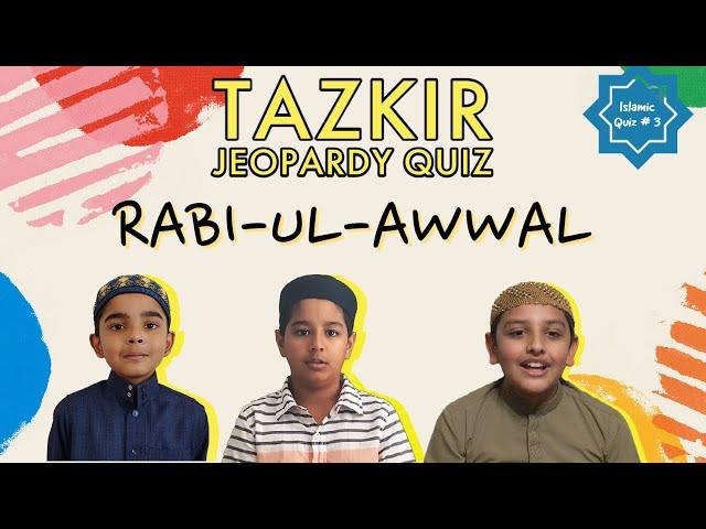 Rabiul Awwal Special - Tazkir Jeopardy Quiz | Islamic Quiz #3