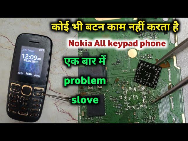 Nokia TA 1304 Keypad Not working|| कोई भी बटन काम नहीं कर रहा है || एक बार में problem solve