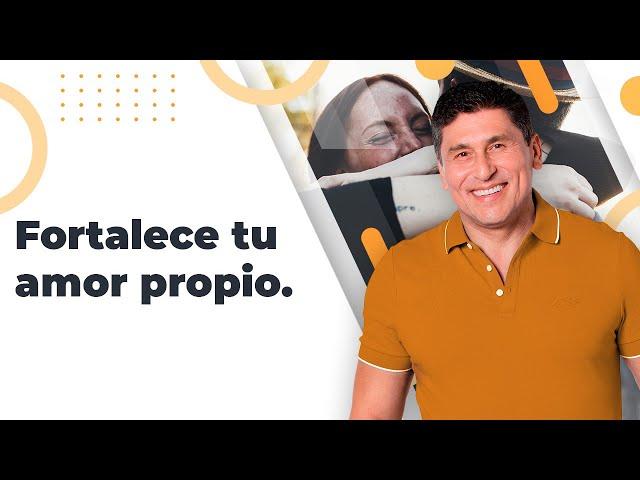 7 Tips to STRENGTHEN your self-love | Dr. Cesar Lozano.