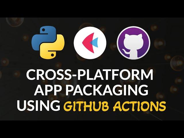 Package Flet Python Apps for ALL Platforms using GitHub Actions | Desktop, Mobile & Web