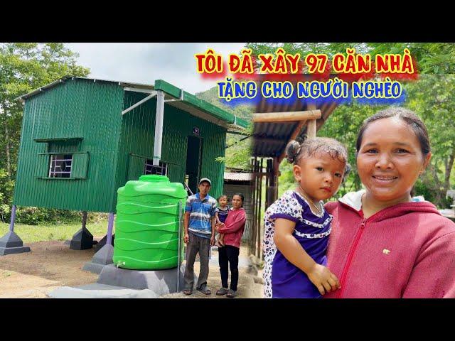 XÂY NHÀ cho người nghèo, CĂN NHÀ số 97, đẹp lung linh ở RỪNG - tập 1422
