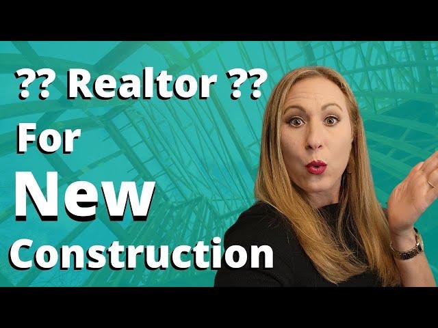 Do I Need A Realtor to Buy A New Construction HOME?