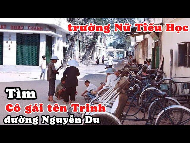 Tìm Cô Gái Tên Trinh Đường Nguyễn Du Hồi Xưa Học Nữ Tiểu Học. Quá Trời Hoài Niệm Một Nha Trang Xưa