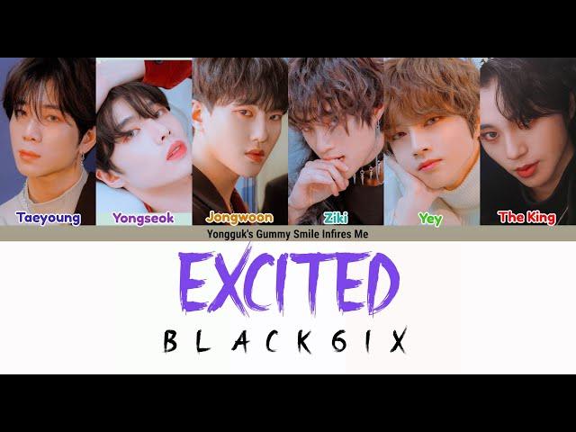 BLACK6IX (블랙식스) - EXCITED (정말 신나게) CODED LYRICS (HAN|ROM|ENG)