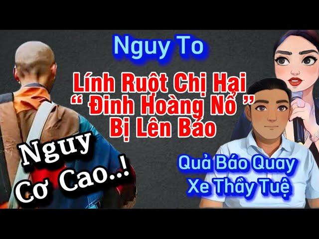 Nguy To, Lính Ruột Chị Hai "Đinh Hoàng Nổ" bị lên báo khiến cộng đồng hả hê