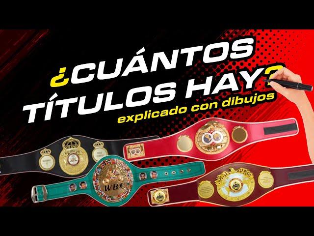 Los Títulos Mundiales del Boxeo EXPLICACIÓN DEFINITIVA