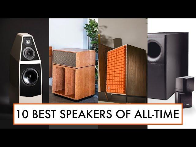 10 BEST Loudspeakers of ALL TIME