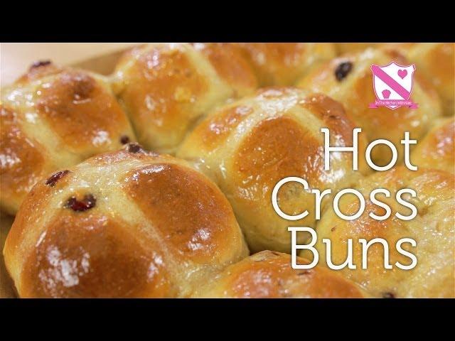 Hot Cross Buns - In The Kitchen With Kate