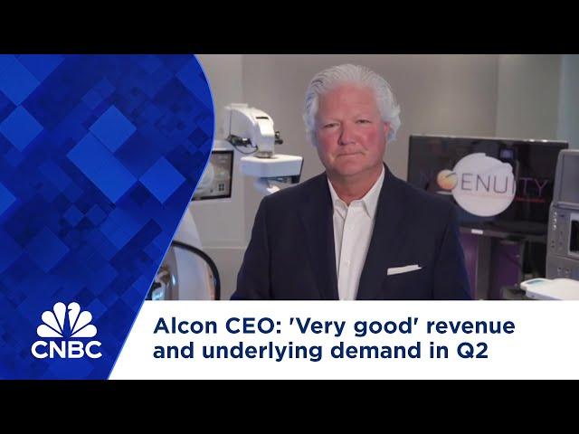 Alcon CEO: 'Very good' revenue and underlying demand in Q2