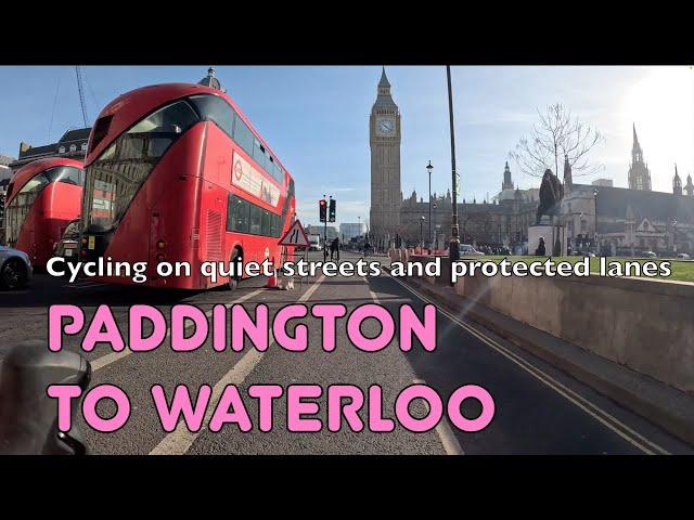  The best way to cycle from Paddington to Waterloo