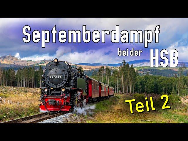 Septemberdampf bei der HSB 2022 - Teil 2