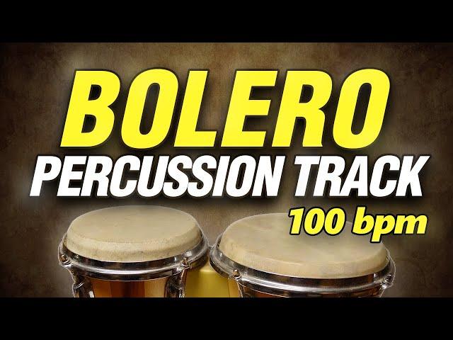 Bolero | Percussion Track | 100 BPM