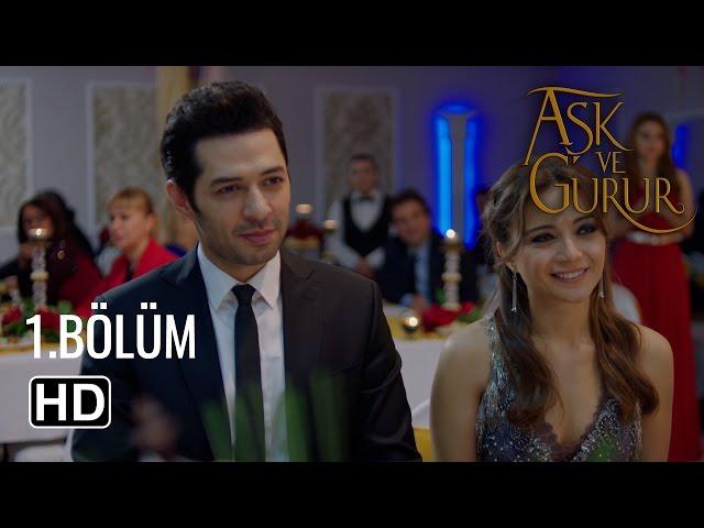 Aşk Ve Gurur 1.Bölüm ᴴᴰ