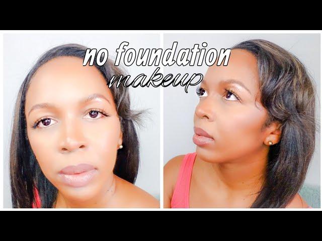 No Foundation Makeup Routine | Silent Slay| Sacha Bloom