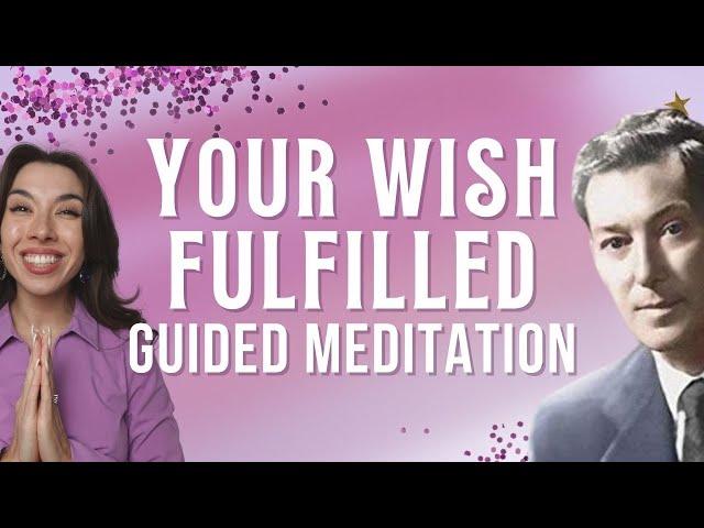 WISH FULFILLED Morning Meditation to Manifest Anything [Loop Your Imaginal Clip] Neville Goddard 