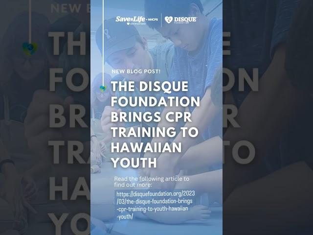 The Disque Foundation Brings CPR Training to Hawaiian Youth
