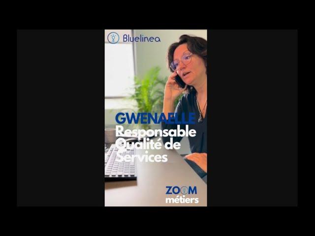 Zoom Métiers Bluelinea #1 : Responsable Qualité de Service