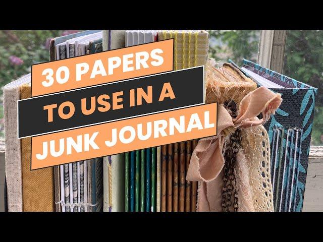 30 Types of Paper You Can Use in Your Junk Journal!