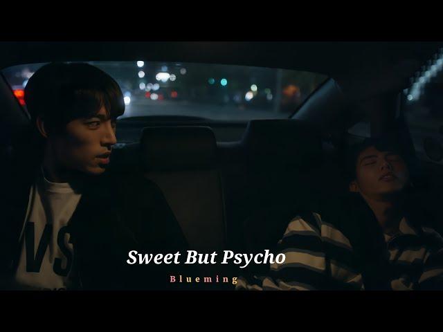 [BL] Sweet But Psycho | Blueming