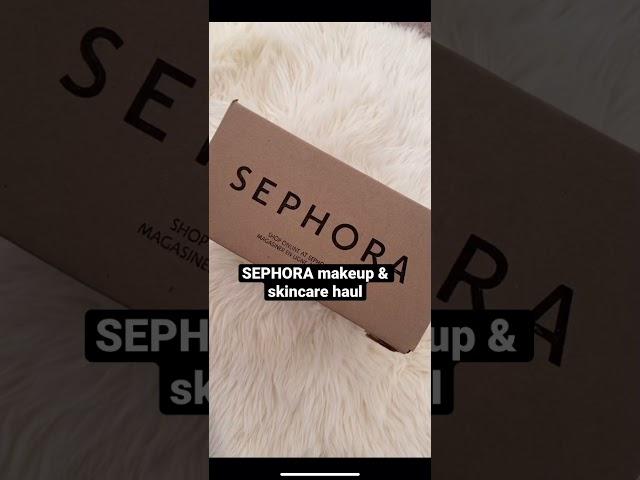 Sephora skincare & makeup haul 2021