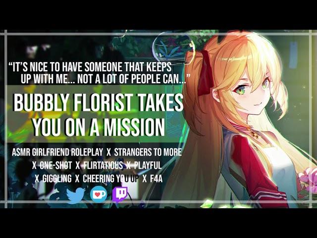 [ASMR] Bubbly Florist Takes You On A Mission  [Girlfriend Roleplay] [Cheerful] [Playful] [F4A]