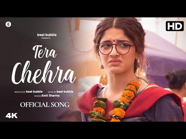 Tera Chehra ( Sanam Teri Kasam ) Official Song - Beat Bubble | New Song