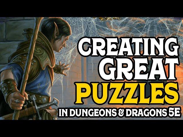 Creating Great Puzzles in D&D 5e