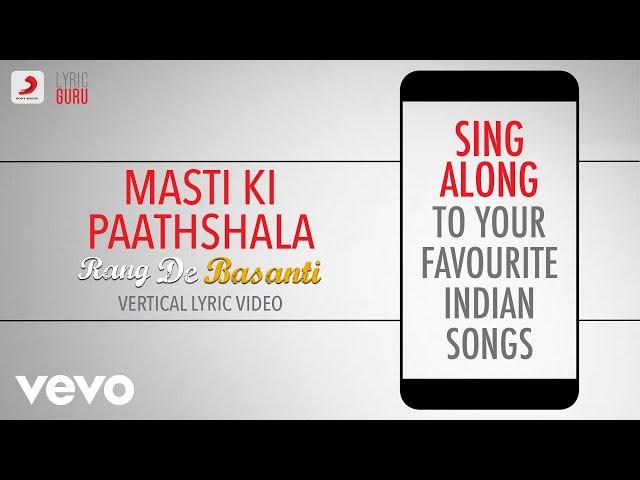 Masti Ki Paathshala - Rang De Basanti|Official Bollywood Lyrics|Naresh Iyer|A.R.Rahman