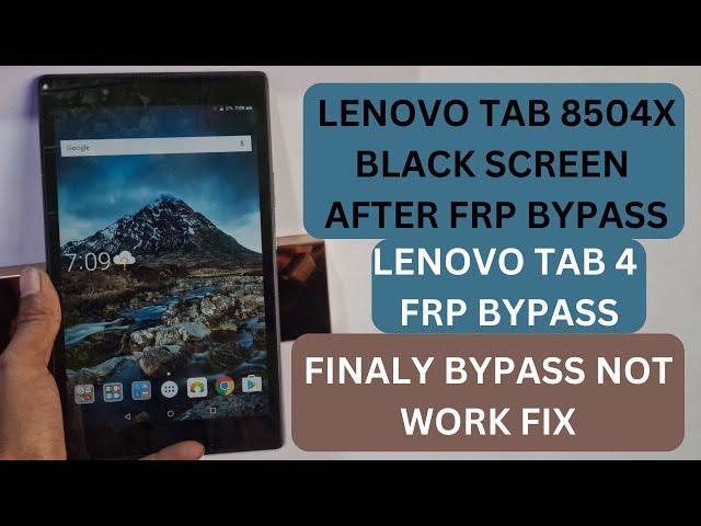 LENOVO TAB 4 FRP BYPASS | LENOVO TB-8504X ERROR BYPASS ANY METHOD